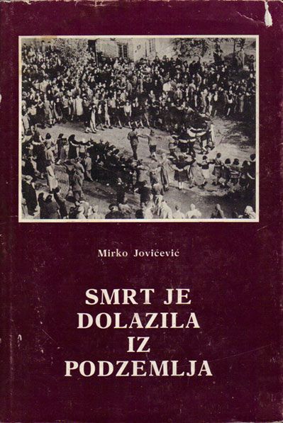 Smrt je dolazila iz podzemlja - Mirko Jovićević | Antikvarneknjige.com